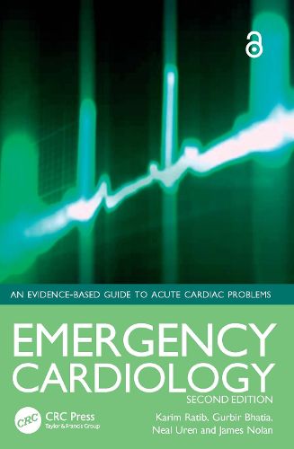 Emergency Cardiology: An Evidence-Based Guide to Acute Cardiac Problems