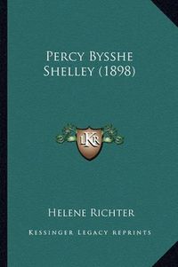 Cover image for Percy Bysshe Shelley (1898)