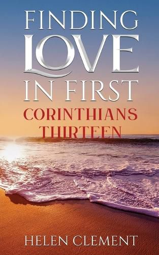 Cover image for Finding Love in First Corinthians Thirteen