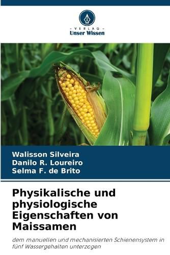 Cover image for Physikalische und physiologische Eigenschaften von Maissamen