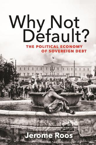 Cover image for Why Not Default?: The Political Economy of Sovereign Debt