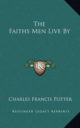 Cover image for The Faiths Men Live by