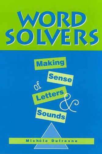 Cover image for Word Solvers: Making Sense of Letters and Sounds