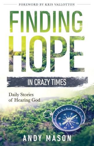 Finding Hope in Crazy Times: Daily Stories of Hearing God