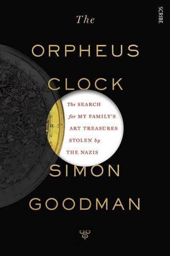 The Orpheus Clock: the search for my family's art treasures stolen by the Nazis