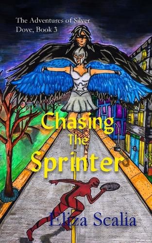 Cover image for Chasing the Sprinter: A super hero adventure