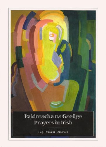 Cover image for Paidreacha na Gaeilge / Prayers in Irish