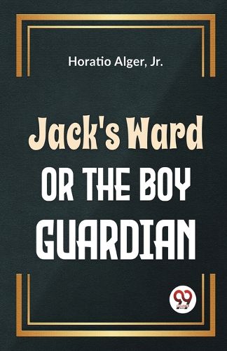 Cover image for Jack's Ward or the Boy Guardian