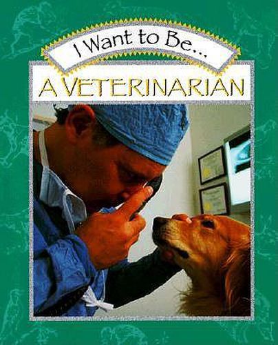 Cover image for I Want to Be a Veterinarian