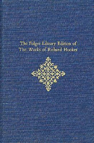Cover image for The Folger Library Edition of The Works of Richard Hooker: Tractates and Sermons