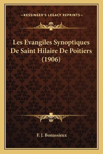 Cover image for Les Evangiles Synoptiques de Saint Hilaire de Poitiers (1906)