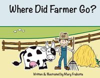 Cover image for Where Did Farmer Go?