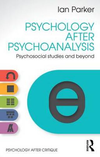 Cover image for Psychology After Psychoanalysis: Psychosocial studies and beyond