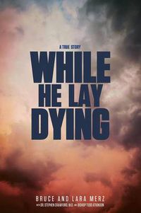 Cover image for While He Lay Dying