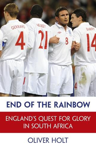 Cover image for End of the Rainbow: England's Quest for Glory in South Africa