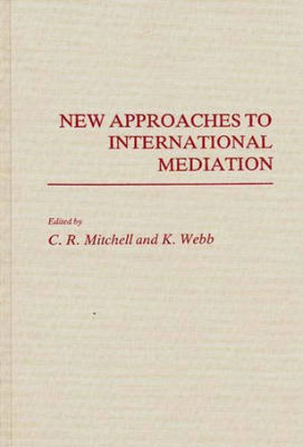 Cover image for New Approaches to International Mediation