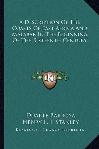 Cover image for A Description of the Coasts of East Africa and Malabar in the Beginning of the Sixteenth Century