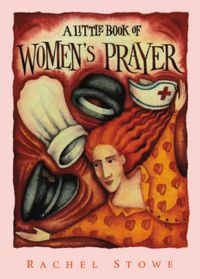 Cover image for A Little Book of Women's Prayer