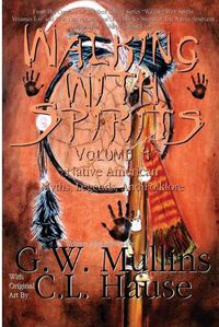 Cover image for Walking With Spirits Volume 4 Native American Myths, Legends, And Folklore