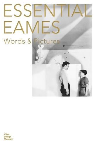 Cover image for Essential Eames: Words & Pictures
