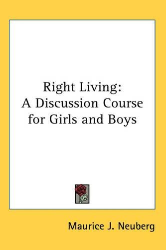 Cover image for Right Living: A Discussion Course for Girls and Boys