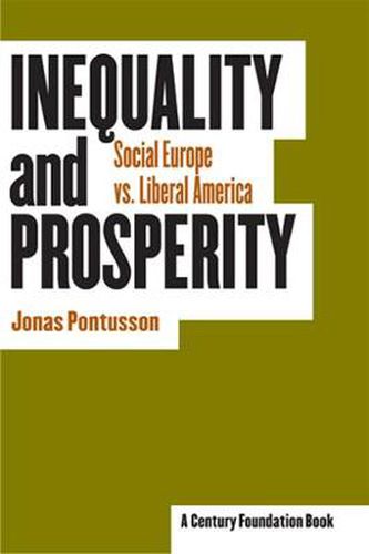 Cover image for Inequality and Prosperity: Social Europe vs. Liberal America