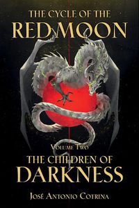 Cover image for Cycle Of The Red Moon Volume 2, The: The Children Of Darkness