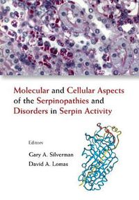 Cover image for Molecular And Cellular Aspects Of The Serpinopathies And Disorders In Serpin Activity