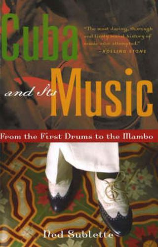 Cover image for Cuba and Its Music: From the First Drums to the Mambo