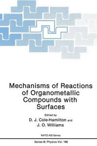 Cover image for Mechanisms of Reactions of Organometallic Compounds with Surfaces