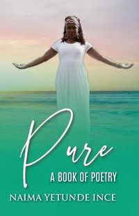 Cover image for Pure: A Book Of Poetry