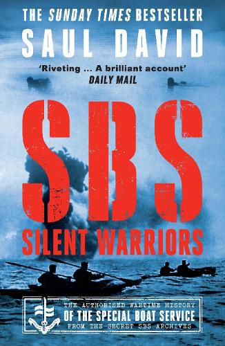 SBS - Silent Warriors: The Authorised Wartime History