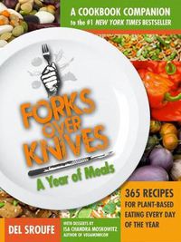 Cover image for Forks Over Knives Cookbook:Over 300 Recipes for Plant-Based Eating All