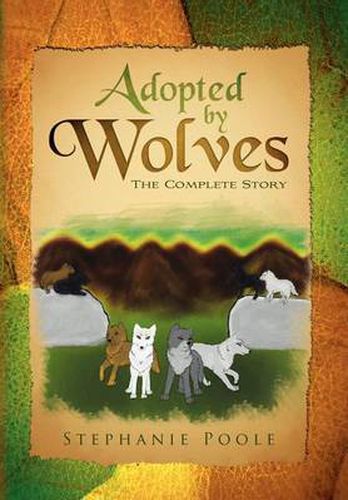 Cover image for Adopted by Wolves: The Complete Story