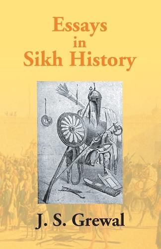 Cover image for Essays In Sikh History: From Guru Nanak To Maharaja Ranjit Singh