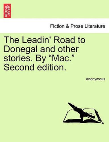 Cover image for The Leadin' Road to Donegal and Other Stories. by  Mac.  Second Edition.