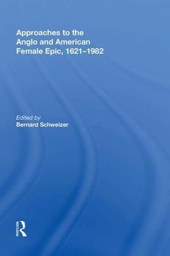 Cover image for Approaches to the Anglo and American Female Epic, 1621-1982