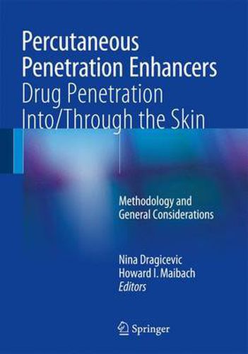 Cover image for Percutaneous Penetration Enhancers Drug Penetration Into/Through the Skin: Methodology and General Considerations