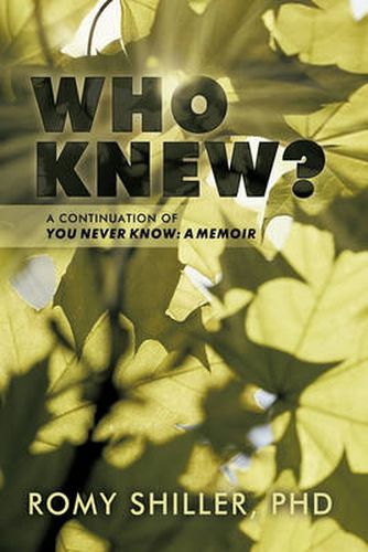 Cover image for Who Knew?: A Continuation of You Never Know: A Memoir