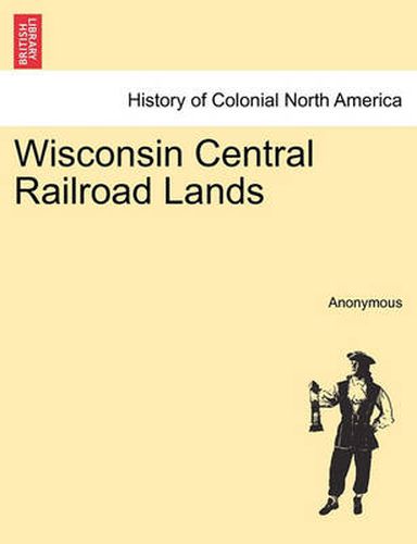 Cover image for Wisconsin Central Railroad Lands