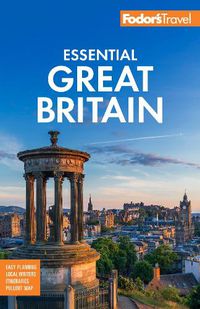 Cover image for Fodor's Essential Great Britain: with the Best of England, Scotland & Wales