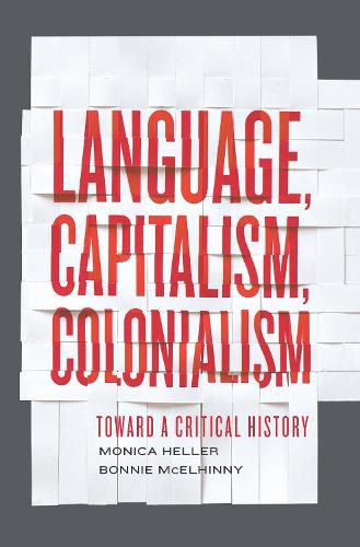 Cover image for Language, Capitalism, Colonialism: Toward a Critical History