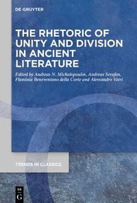 Cover image for The Rhetoric of Unity and Division in Ancient Literature