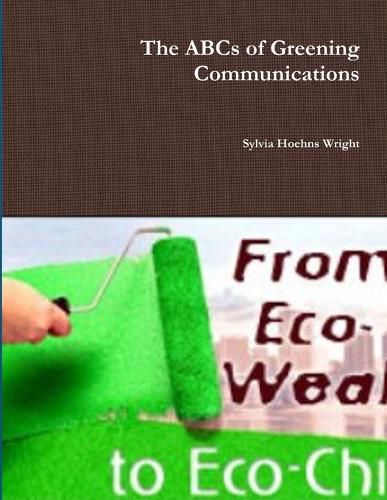 The Abcs of Greening Communications