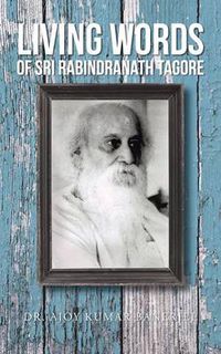 Cover image for Living Words of Sri Rabindranath Tagore