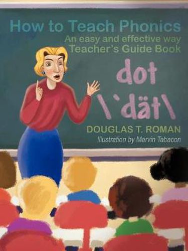 Cover image for How to Teach Phonics: An Easy and Effective Way Teacher's Guide Book