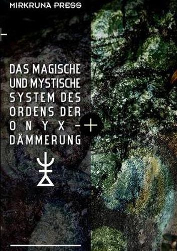 Cover image for Das Magische Und Mystische System Des Ordens Der Onyx-Dammerung