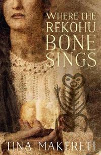 Cover image for Where the Rekohu Bone Sings