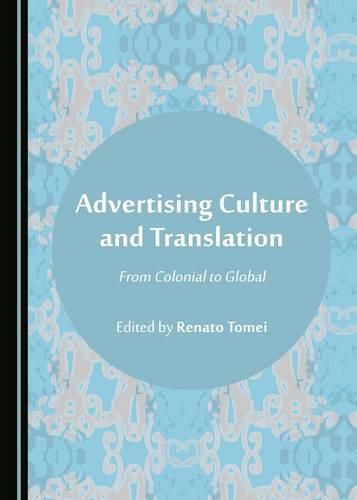 Advertising Culture and Translation: From Colonial to Global