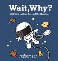 Cover image for Wait, Why?